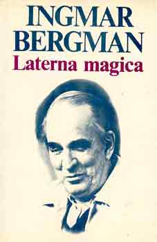 Ingmar Bergman - Laterna magica