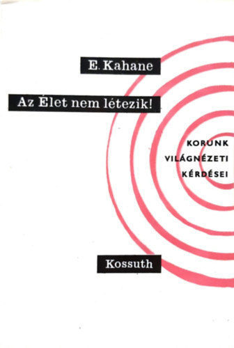 5 db Korunk vilgnzeti krdsei: Ideolgirl, kultrrl, Az let nem ltezik!, Neotomizmus, Vilgok szletse, Vlasz Jean-Paul Sartre-nak