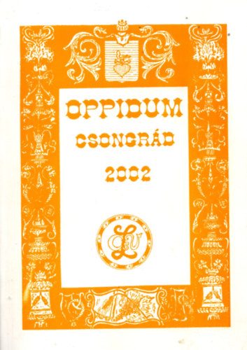 Sebestyén István Georgiádes Ildikó - Oppidum Csongrád 2002