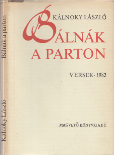 K�lnoky L�szl� - B�ln�k a parton (Dedik�lt)