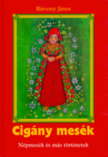 Brsony Jnos - Cigny mesk (npmesk s ms trtnetek)