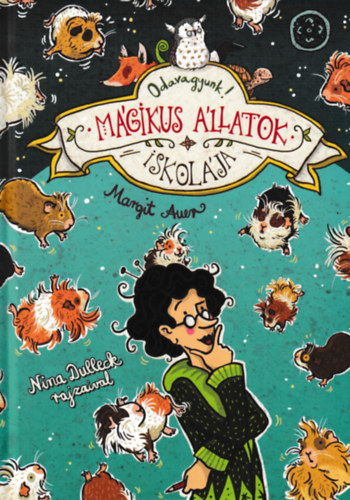 Margit Auer - Mgikus llatok iskolja 10. - Odavagyunk!