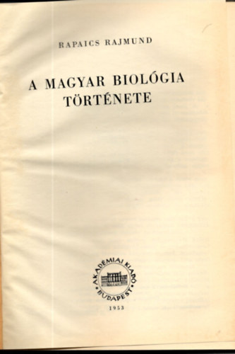 Rapaics Rajmund - A magyar biológia története