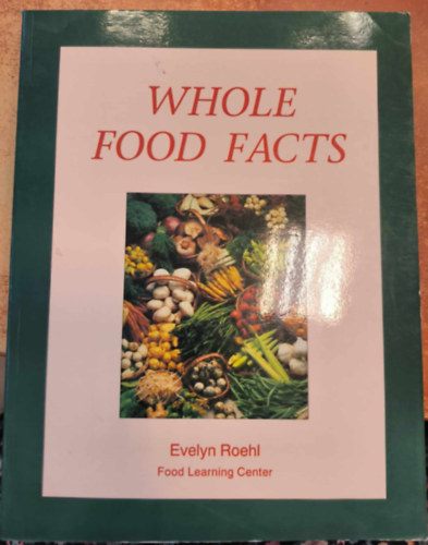 Evelyn Roehl - Whole Food Facts