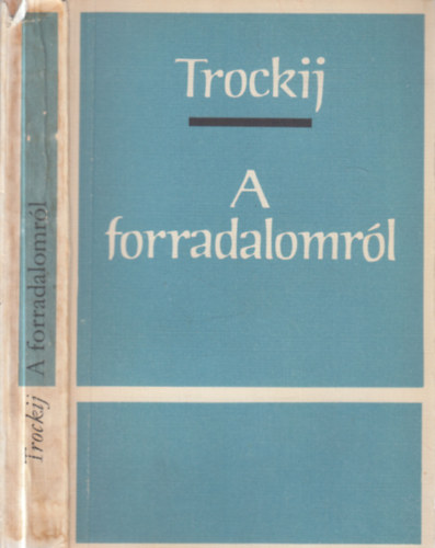 Trockij - A forradalomr�l