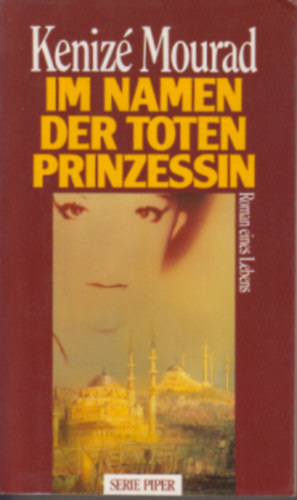 Keniz Mourad - In Namen der Toten Prinzessin