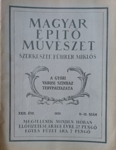 Fhrer Mikls  (szerk.) - Magyar ptmvszet 1929. XXIX. vf. 11-12 .szm