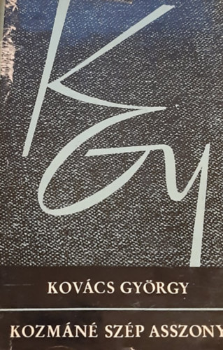 Kovcs Gyrgy - Kozmn szp asszony