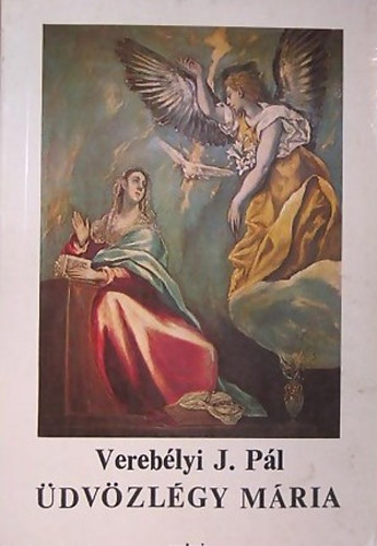 Vereb�lyi J. P�l - �dv�zl�gy M�ria