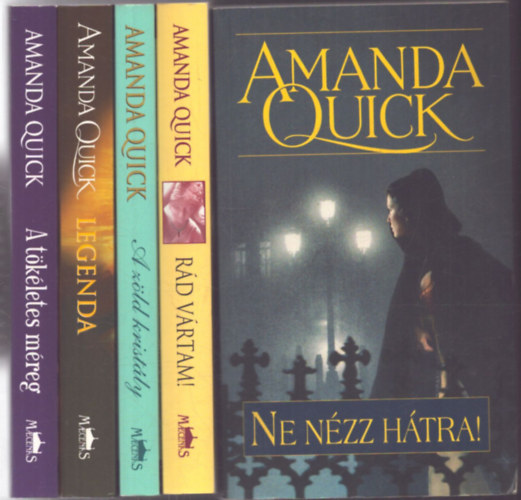 Amanda Quick - 5 db Amanda Quick romantikus regény: Ne nézz hátra! - Rád vártam! - A zöld kristály - Legenda - A tökéletes méreg