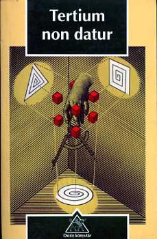 Ruzsa Imre  (v�logatta) - Tertium non datur (V�logatott logikai-metodol�giai tanulm�nyok...)