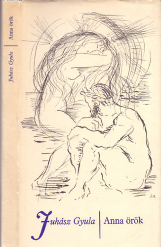Juh�sz Gyula - Anna �r�k (Borsos Mikl�s rajzaival)
