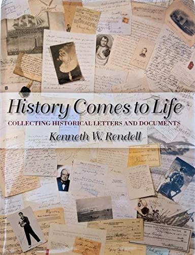 Kenneth W. Rendell - History Comes to Life - collecting historical letters and documents