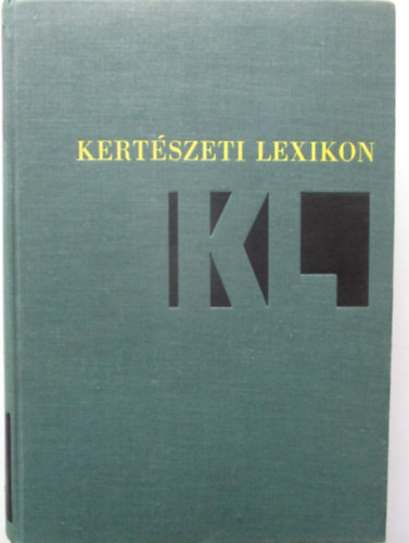Murak�zy Tam�s ; Dr. Ok�lyi Iv�n (szerk.) - Kert�szeti lexikon