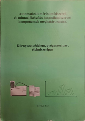 K�rnyezetv�delem, gy�gyszeripar, �lelmiszeripar