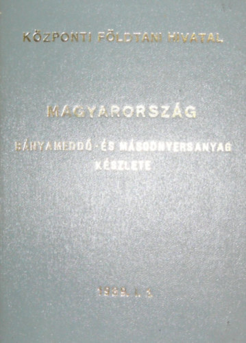 Magyarorszg bnyamedd- s msodnyersanyag kszlete