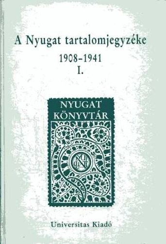 Dula-Majoros-L. Simon (szerk.) - A Nyugat tartalomjegyzke 1908-1941 I.