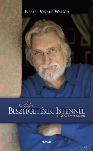 Neale Donald Walsch - A teljes besz�lget�sek Istennel