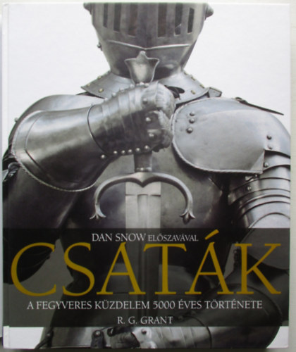 R. G. Grant - Csat�k - A fegyveres k�zdelem 5000 �ves t�rt�nete
