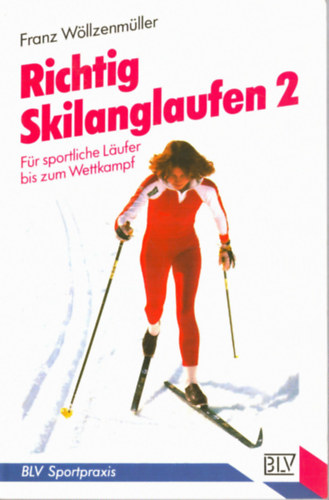 Franz Wllzenmller - Richtig Skilanglaufen 2.