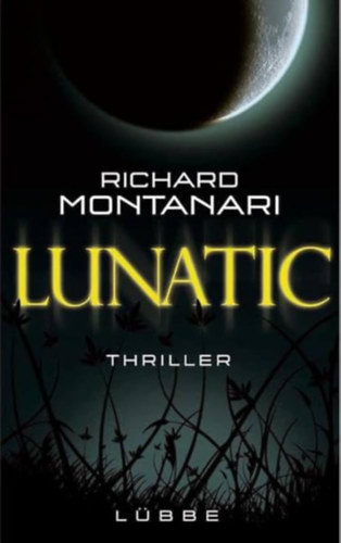Richard Montanari - Lunatic