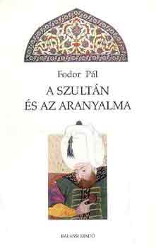 Fodor Pál - A szultán és az aranyalma