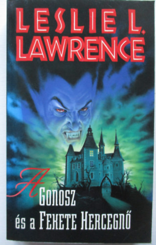 Leslie L. Lawrence - A gonosz s a fekete hercegn