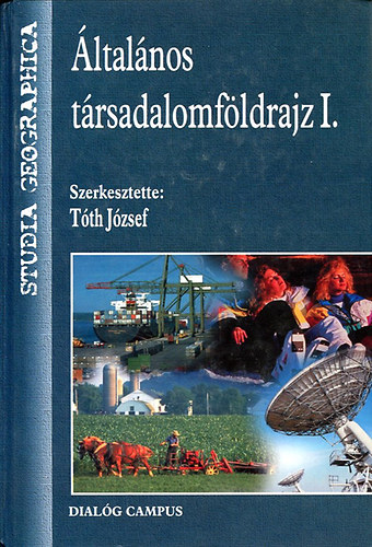 T�th J�zsef - �ltal�nos T�rsadalomf�ldrajz I.