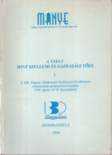 Kohn János Balaskó Mária - A nyelv mint szellemi és gazdasági tőke I-III.