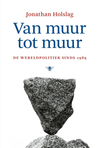 Jonathan Holslag - Van muur tot muur