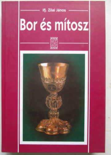 Zilai Jnos ifj. - Bor s mtosz