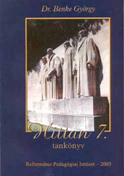 Benke György Dr. - Hittan 7. tankönyv