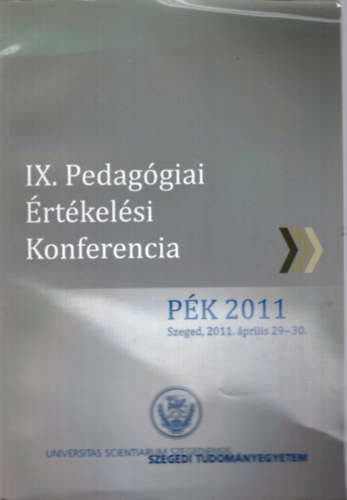 Habk Anita Vidkovich Tibor - IX. Pedaggiai rtkelsi Konferencia PK 2011 Szeged, 2011 prilis 29-30.