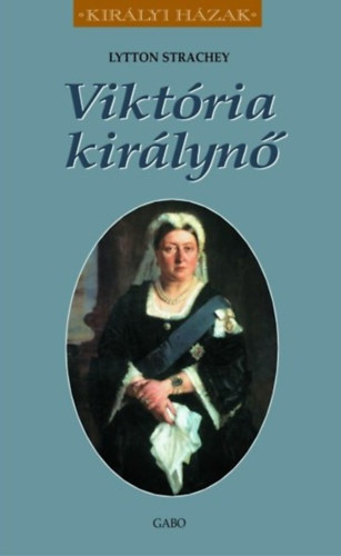 Lytton Strachey - Viktria kirlyn
