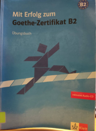 Dr. J�rg Keller, Ang�lique Thabar Andrea Frater - Mit Erfolg zum Goethe-Zertifikat B2 - �bungsbuch + CD lemez mell�klet