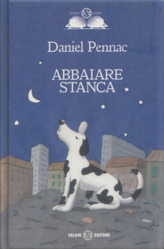 Daniel Pennac - Abbaiare Stanca (olasz)