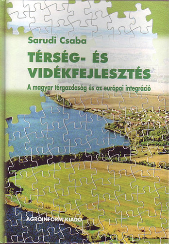 Sarudi Csaba   (szerk.) - T�rs�g- �s vid�kfejleszt�s (A magyar t�rgazdas�g �s az eur�pai integr�ci�)