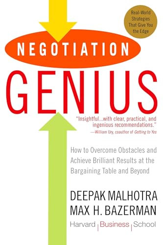 Max H. Bazerman Deepak Malhotra - Negotiation Genius: How to Overcome Obstacles and Achieve Brilliant Results at the Bargaining Table and Beyond