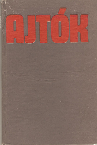 M�zes Attila  (szerk.) - Ajt�k (fiatal pr�za�r�k antol�gi�ja)