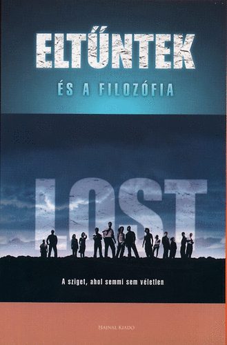 Sharon M. Kay - Lost - Eltntek s a filozfia - A sziget, ahol semmi sem vletlen