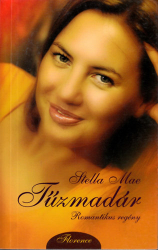 Stella Mae - T�zmad�r -- Romantikus reg�ny