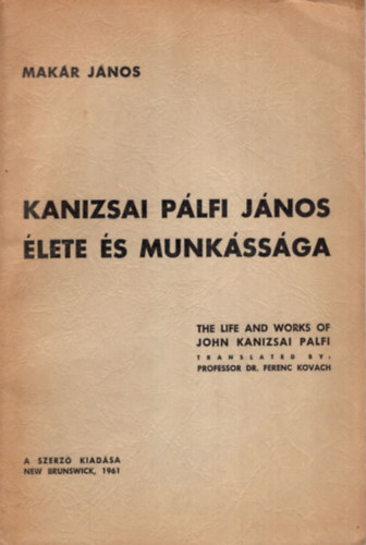 Makr Jnos - Kanizsai Plfi Jnos lete s munkssga