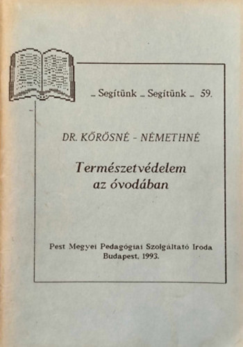 Dr. K�r�sin�-N�metn� - Term�szetv�delem az �vod�ban