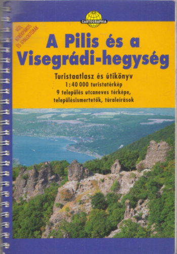 Dr.Papp-V�ry �rp�d - A Pilis �s a Visegr�di-hegys�g Turistaatlasz �s �tik�nyv 1:40 000 ( Cartographia )