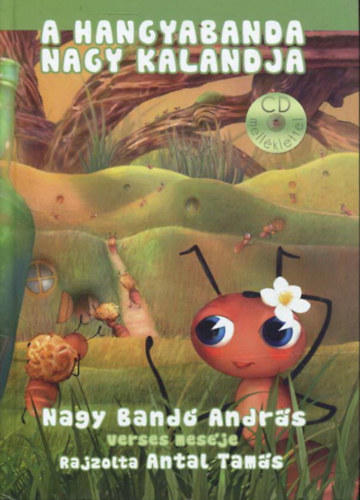 Nagy Band Andrs - A Hangyabanda nagy kalandja (CD nlkl)