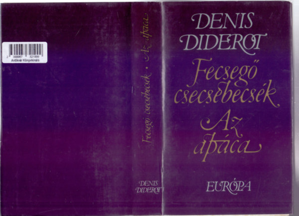 Denis Diderot - Fecsegő csecsebecsék - Az apáca (2mű egy kötetben)