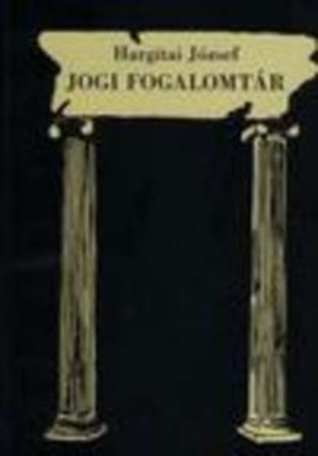 Hargitai Jzsef - Jogi Fogalomtr