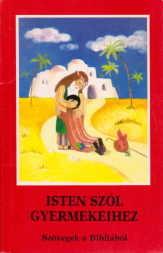 Isten szl gyermekeihez  (Szvegek a Biblibl)