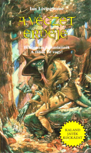 Ian Livingstone - A vgzet erdeje (Kaland Jtk Kockzat)