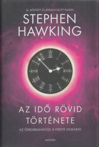 Stephen Hawking - Az id� r�vid t�rt�nete - Az �srobban�st�l a fekete lyukakig